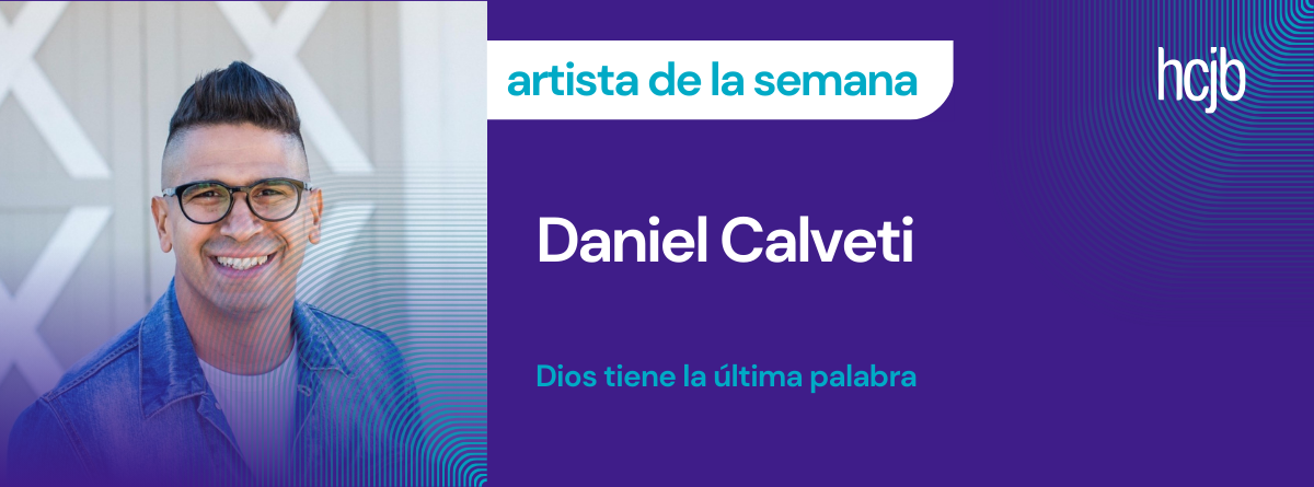 Daniel Calveti: Dios tiene la última palabra