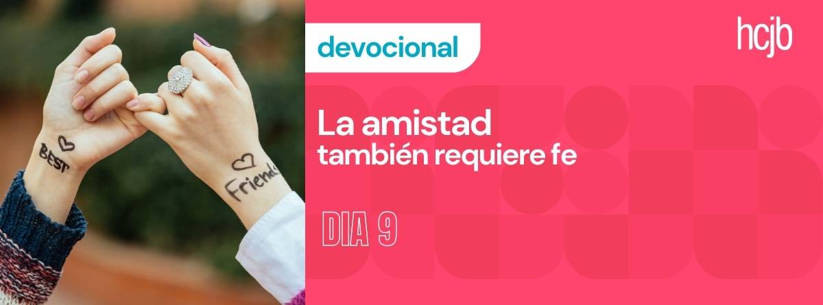 Devocional de 10 días #9 La amistad también requiere fe