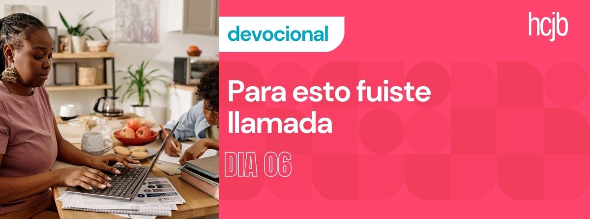Devocional de 10 días para vivir Su diseño y crecer en fe: Día #6