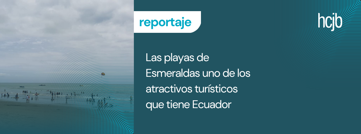 Tonsupa playa esmeraldeña, una opción en esta temporada vacacional de la Sierra y Amazonía