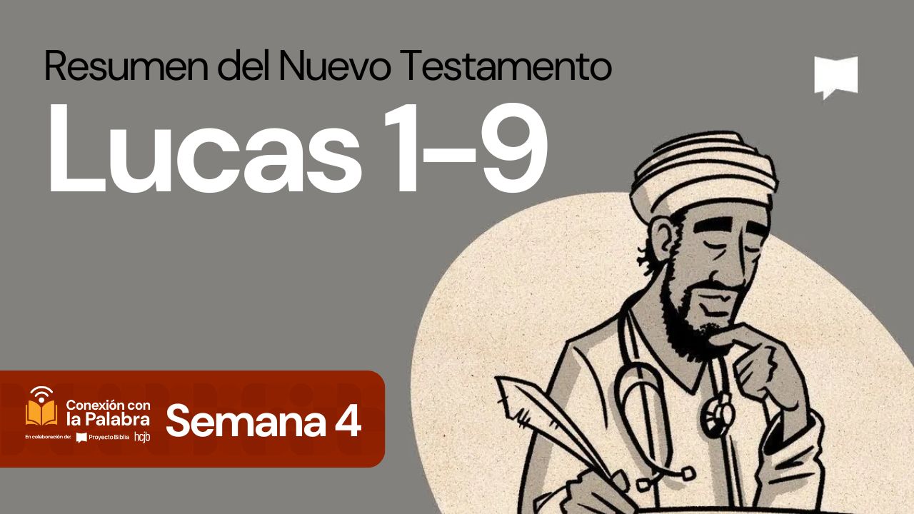 Resumen del Nuevo Testamento: Lucas 1-9