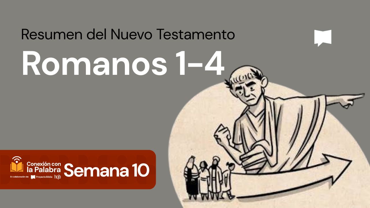 Resumen del Nuevo Testamento: Romanos 1-4