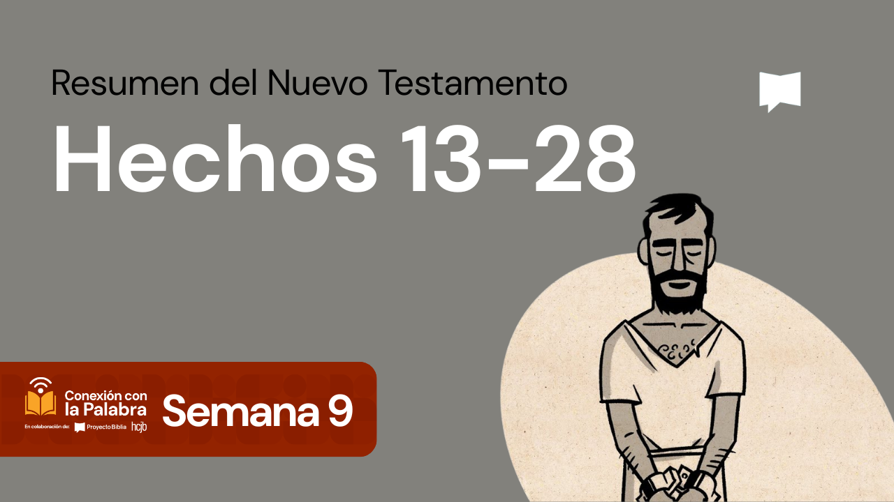 Resumen del Nuevo Testamento: Hechos 13-28