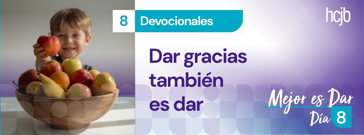 Dar gracias también es dar  (Día 8)